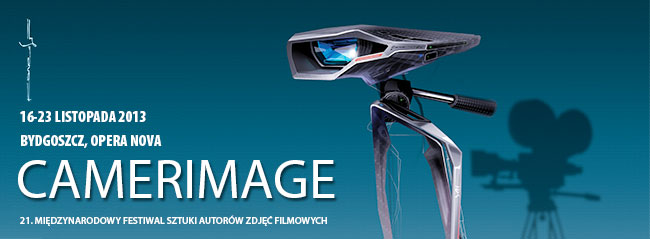 CAMERIMAGE 2013 - 21. Międzynarodowy Festiwal Sztuki Autorów Zdjęć Filmowych, 16-23 listopada 2013, Bydgoszcz, Opera Nova