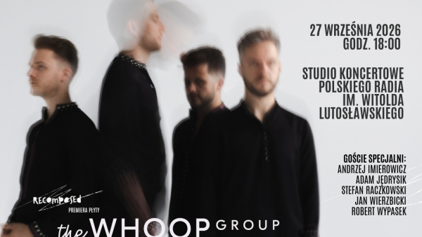 The WHOOP Group - 10-lecie zespołu i premiera albumu RECOMPOSED