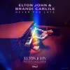 Elton John, Brandi Carlile Elton John: Never Too Late