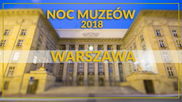 240 warszawskich placówek weźmie udział w Nocy Muzeów