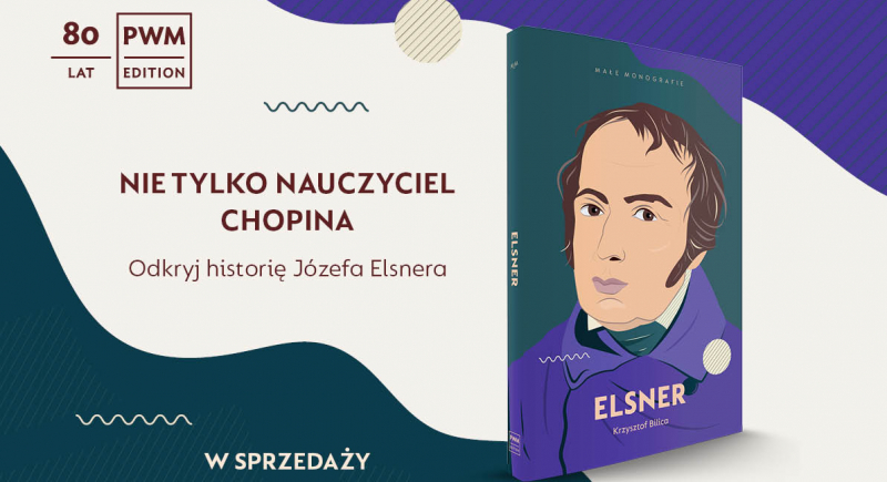 Nie tylko nauczyciel Chopina. Odkryj historię Józefa Elsnera