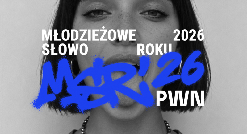 Wystartował plebiscyt na Młodzieżowe Słowo Roku 2026 - zgłoszenia do 25 października
