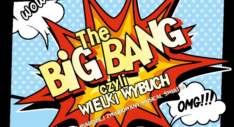 Musical "The Big Bang czyli wielki wybuch" na deskach Teatru Muzycznego w Gdyni