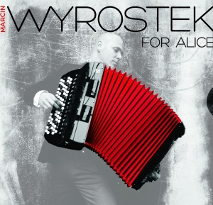 Marcin Wyrostek - "For Alice"