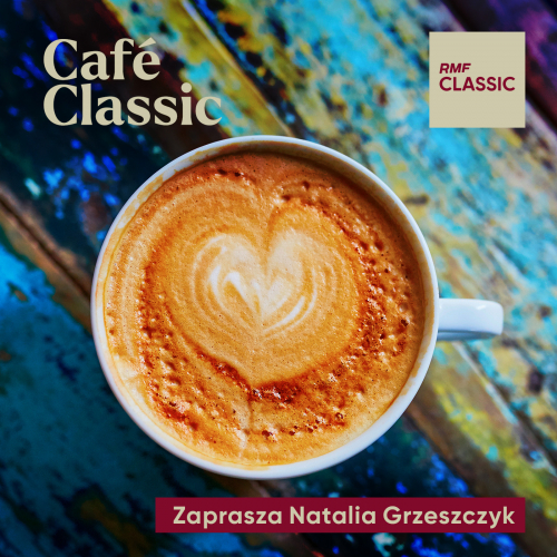 Podcasty Do Café Classic zaprasza Natalia Grzeszczyk