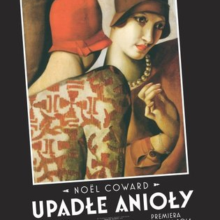 "Upadłe anioły" w reżyserii Krystyny Jandy w Och-Teatrze