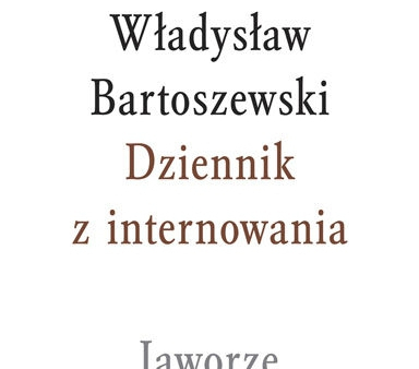 "Dziennik z internowania" - zapiski W. Bartoszewskiego ze stanu wojennego