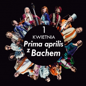 Śląska Orkiestra Kameralna zaprasza na "Prima aprilis z Bachem"