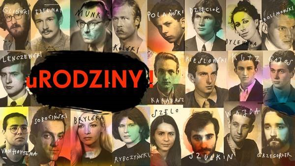 uRODZINY! 70 lat Szkoły Filmowej w Łodzi