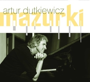 Mazurki jazzmana Artura Dutkiewicza