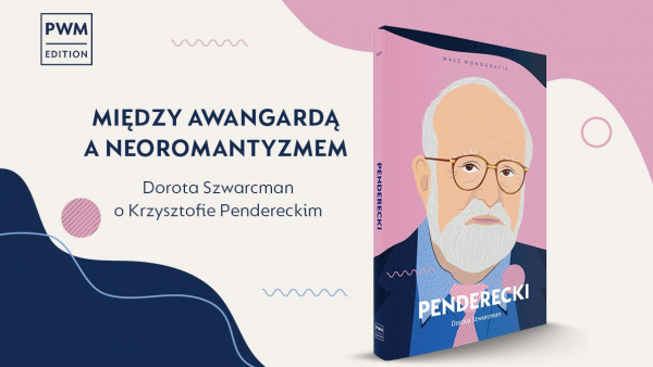 "Penderecki" pióra Doroty Szwarcman dołącza do popularnej serii wydawniczej "Małe Monografie" Polskiego Wydawnictwa Muzycznego