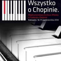 Konkurs "Wszystko o Chopinie" - w najbliższy weekend w Katowicach