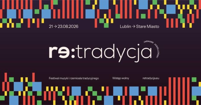 W sierpniu festiwal muzyki i rzemiosła tradycyjnego Re:tradycja