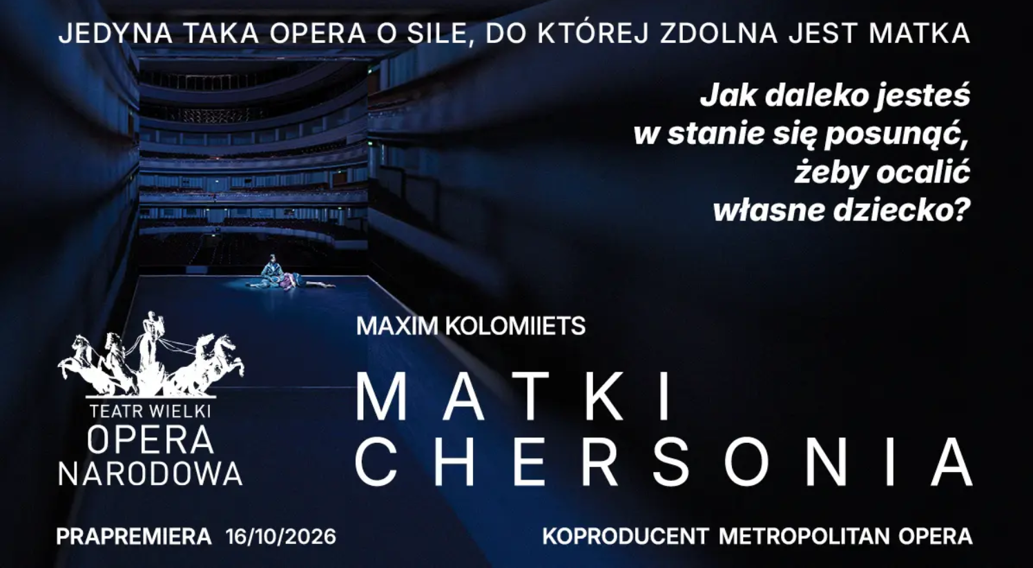 Opera jako lustro rzeczywistości - „Matki Chersonia” od piątku w Teatrze Wielkim - Operze Narodowej