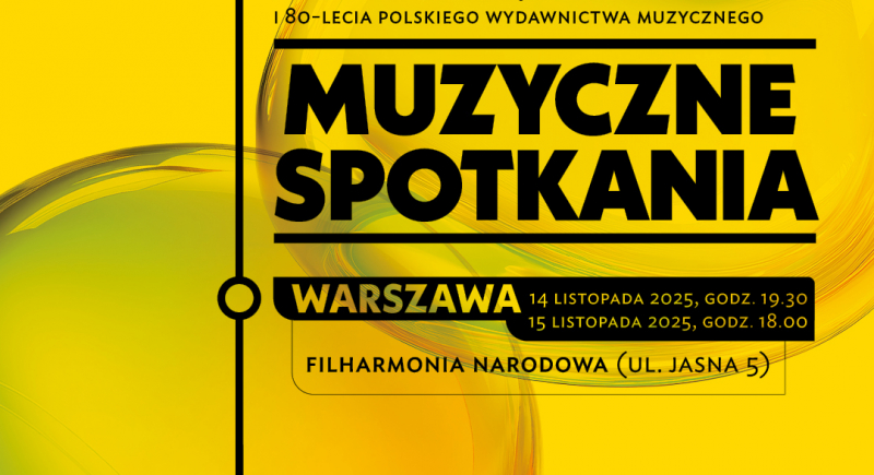 Muzyczne spotkania w Warszawie Polskie Wydawnictwo Muzyczne i Związek Kompozytorów Polskich zapraszają na wspólne świętowanie   