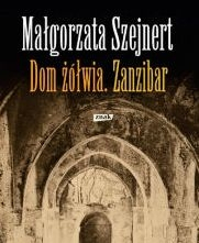 "Dom żółwia. Zanzibar" - nowa książka Małgorzaty Szejnert