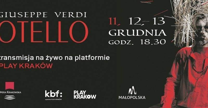 „Otello” Verdiego w grudniu po raz pierwszy w Operze Krakowskiej