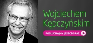 Bliskie Spotkania z Wojciechem Kępczyńskim