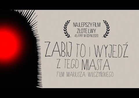 "Zabij to i wyjedź z tego miasta" Mariusza Wilczyńskiego - od niedzieli na Nowe Horyzonty VOD