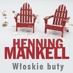 "Włoskie buty", powieść obyczajowa Henninga Mankella