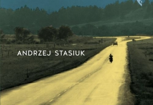 "Nie ma ekspresów przy żółtych drogach" - nowa książka Stasiuka