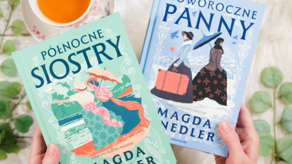 PÓŁNOCNE SIOSTRY – 2. tom serii ŚCIEŻKI NADZIEI Magdy Knedler