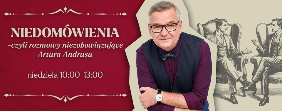 NieDoMówienia, czyli rozmowy niezobowiązujące Artura Andrusa 
