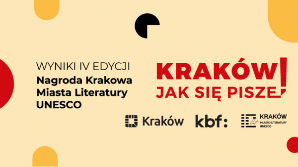 Literackie opowieści z Krakowa – ogłaszamy wyniki IV edycji konkursu o Nagrodę Krakowa Miasta Literatury UNESCO