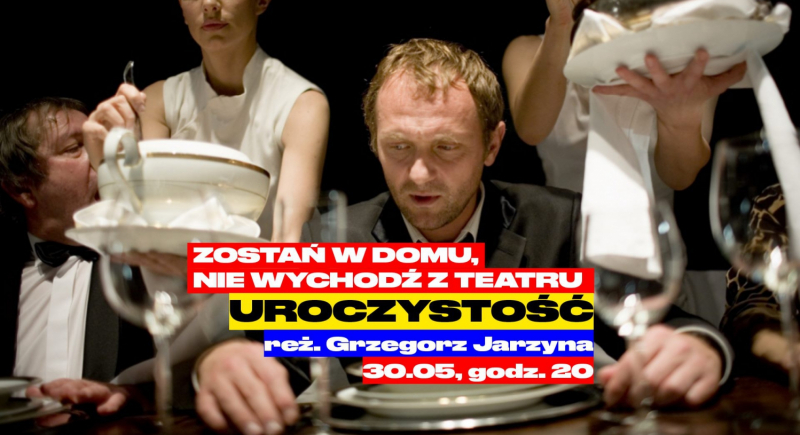Pokaz online spektaklu "Uroczystość" w reż. G. Jarzyny z TR Warszawa