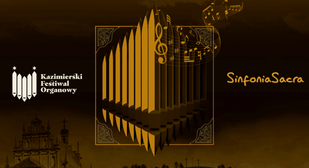 Kazimierski Festiwal Organowy SinfoniaSacra 
