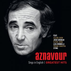 CHARLES AZNAVOUR – AZNAVOUR SINGS IN ENGLISH – GREATEST HITS