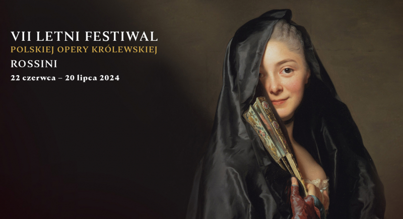 VII Letni Festiwal Polskiej Opery Królewskiej