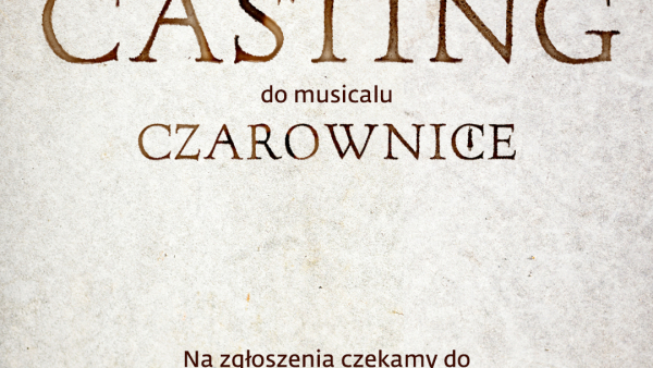 Krakowski Teatr VARIETE ogłasza casting do musicalu „Czarownice”!