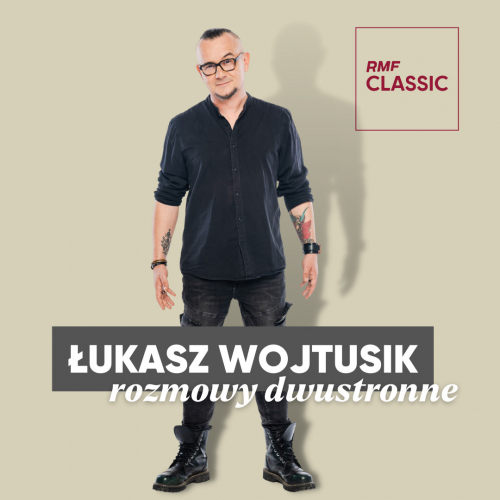 Podcasty Łukasz Wojtusik - rozmowy dwustronne