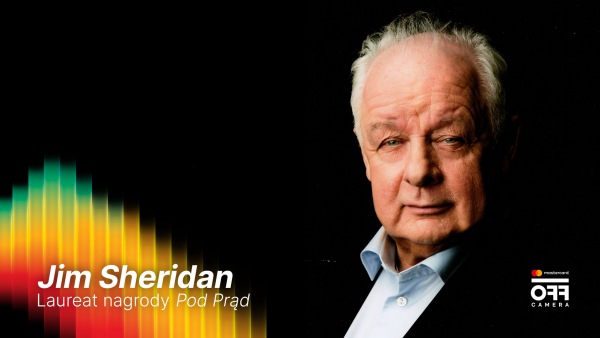 Jim Sheridan z nagrodą „Pod Prąd”! Legendarny reżyser gościem specjalnym 19. edycji Mastercard OFF CAMERA