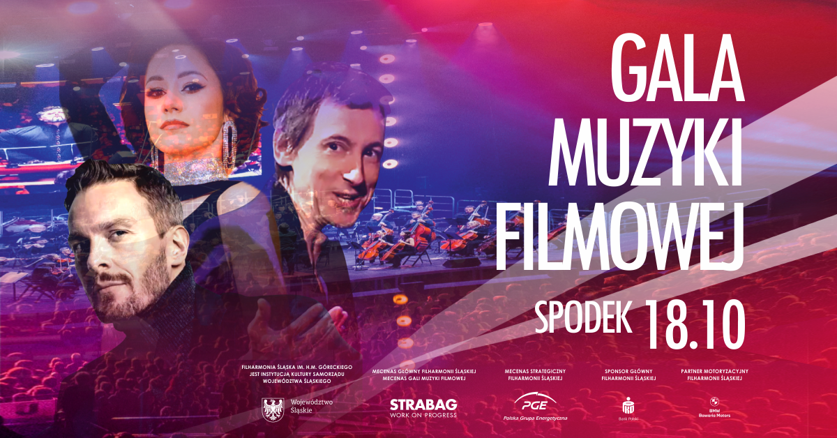 GALA MUZYKI FILMOWEJ – 18.10.2025, godz. 18.00, Spodek Katowice