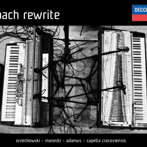 Orzechowski, Masecki/Capella Cracoviensis – Bach Rewrite