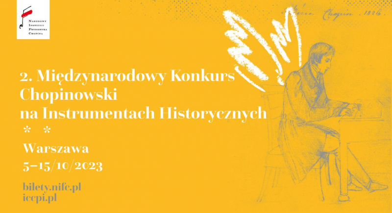 Zgłoszenia na 2. Międzynarodowy Konkurs Chopinowski na Instrumentach Historycznych