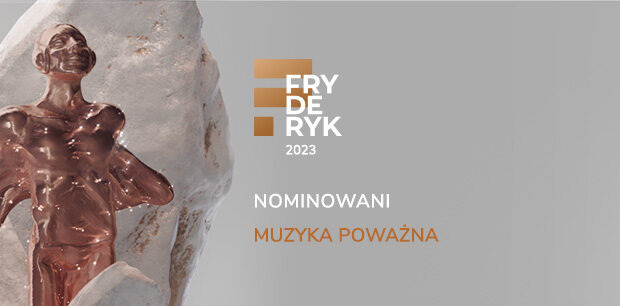 Ogłoszono nominacje do Fryderyków 2023 z muzyki klasycznej