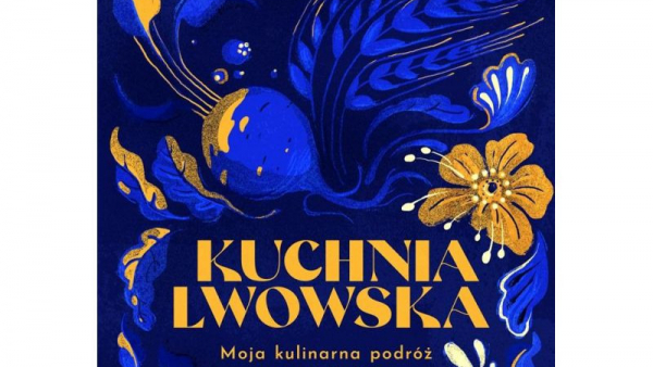 Marianna Dushar: Kuchnia lwowska. Moja kulinarna podróż przez Galicję