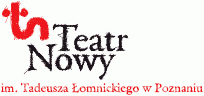 Jedna nowość w miesiącu - plany Teatru Nowego w Poznaniu