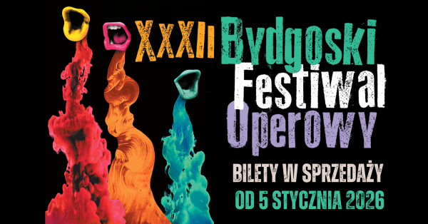 W programie XXXII Bydgoskiego Festiwalu Operowego osiem spektakli