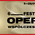 Od soboty rusza Festiwal Opery Współczesnej