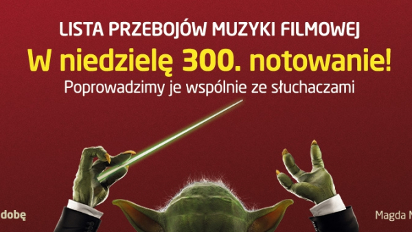 300. notowanie Listy Przebojów Muzyki Filmowej w RMF Classic! 