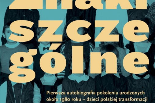 Paulina Wilk o "Znakach szczególnych" dzisiejszych 30-latków