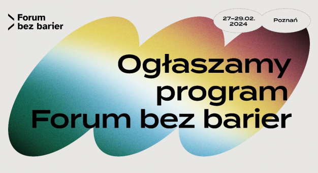 FORUM BEZ BARIER. O KINIE DOSTĘPNYM Centrum Kultury ZAMEK w Poznaniu, 27‒29.02.2024