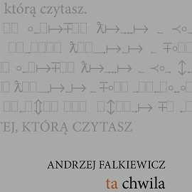Ukazała się "Ta chwila" Andrzeja Falkiewicza