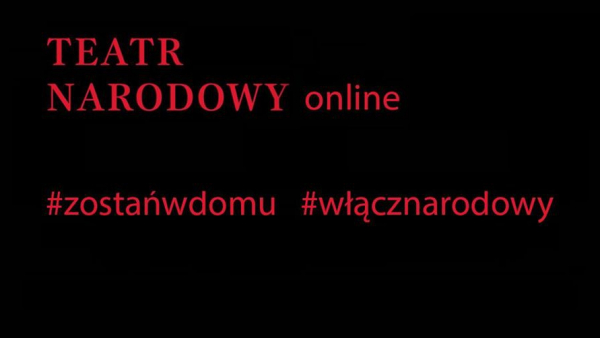 Oferta Teatru Narodowego w dobie pandemii