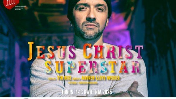 Musical „Jesus Christ Superstar” w przełomowej odsłonie w Toruniu – premiera 4 kwietnia 2025!