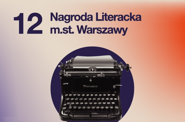 Ogłoszono nominacje do Nagrody Literackiej m.st. Warszawy
